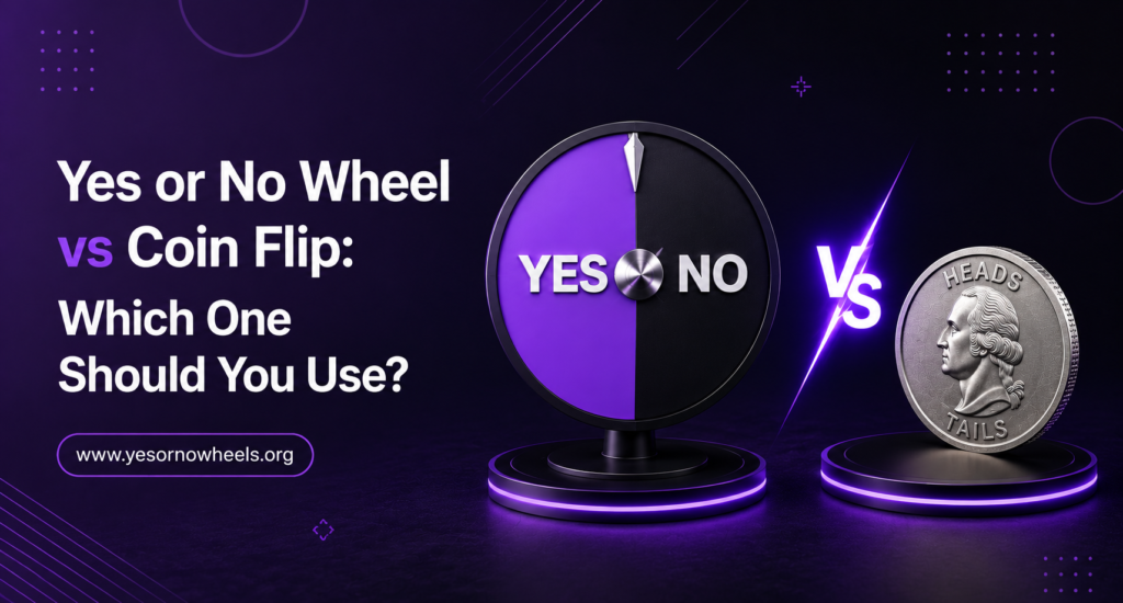 yes or no wheel vs coin filp